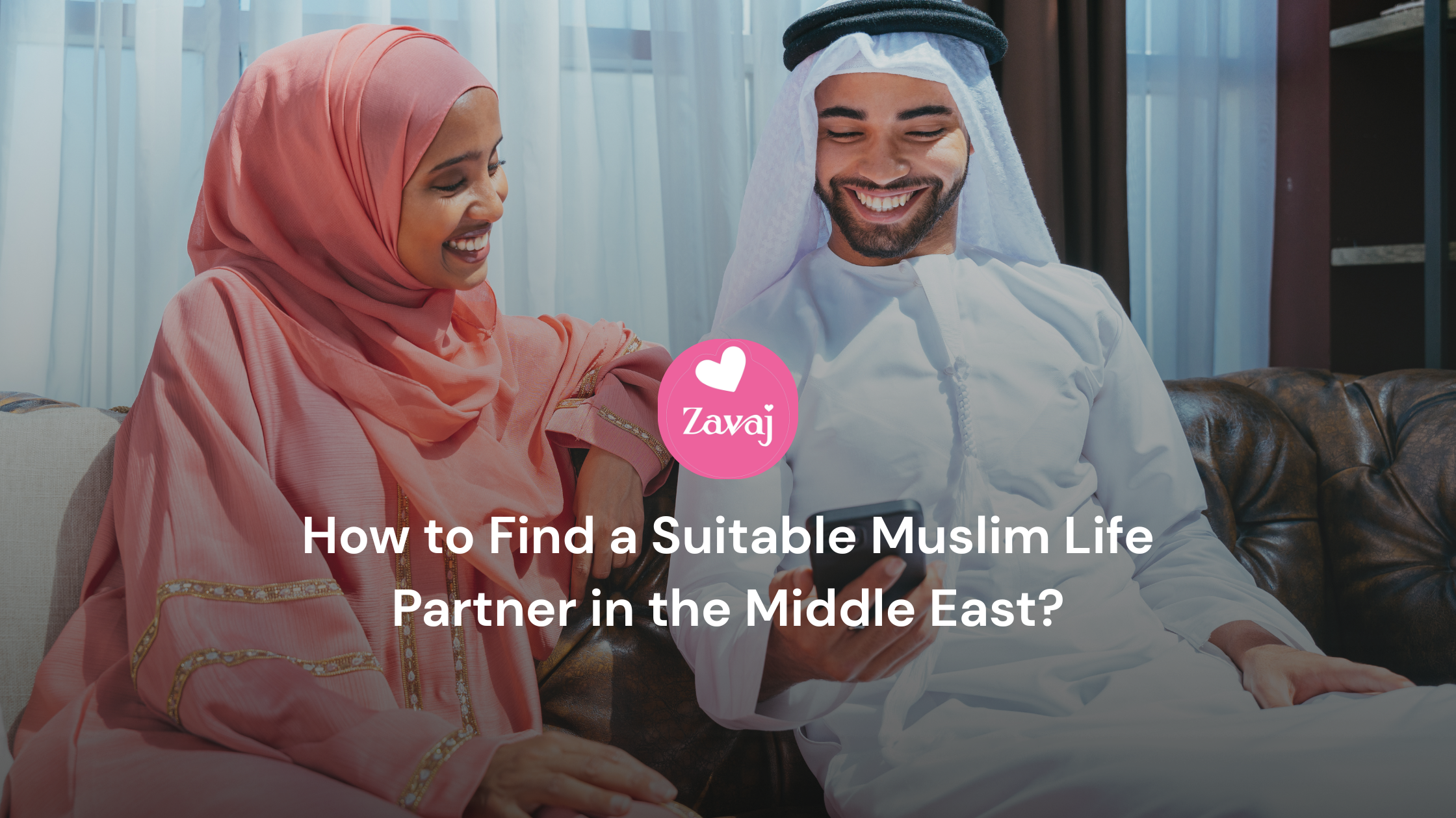 How to Find a Suitable Muslim Life Partner in the Middle East?